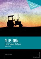 Couverture du livre « Plus rien » de Gilbert Luxey aux éditions Mon Petit Editeur