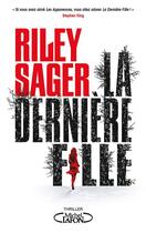 Couverture du livre « La dernière fille » de Riley Sager aux éditions Michel Lafon