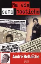 Couverture du livre « Ma vie sans postiche » de Andre Bellaiche aux éditions First