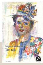 Couverture du livre « Tam-Tam » de Maguy Loui Barda aux éditions Editions Du Panthéon