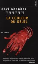 Couverture du livre « La couleur du deuil » de Ravi Shankar Etteth aux éditions Points