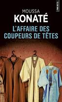 Couverture du livre « L'affaire des coupeurs de têtes » de Moussa Konate aux éditions Points