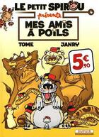 Couverture du livre « Le Petit Spirou présente Tome 4 : mes amis à poils » de Tome et Janry aux éditions Dupuis