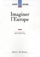 Couverture du livre « Imaginer l'Europe » de Klaus Malettke aux éditions De Boeck Superieur