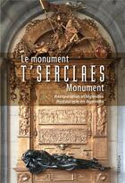 Couverture du livre « Le monument T'Serclaes ; restauration et légendes » de  aux éditions Mardaga Pierre