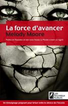 Couverture du livre « La force d'avancer » de Melody Moore aux éditions Les Nouveaux Auteurs