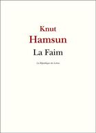 Couverture du livre « La faim » de Knut Hamsun aux éditions La Republique Des Lettres