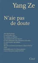 Couverture du livre « N'aie pas de doute » de Yang Ze aux éditions Circe