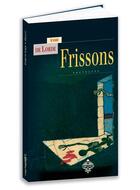 Couverture du livre « Frissons » de Andre De Lorde aux éditions Terre De Brume