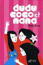 Couverture du livre « Dudu, Coco et Nana » de Betty Bone aux éditions Thierry Magnier