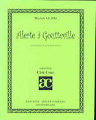Couverture du livre « Alerte à Goutteville » de Michele Le Bas aux éditions Art Et Comedie