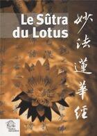 Couverture du livre « Le sutra du lotus » de Les Indes Savantes aux éditions Les Indes Savantes