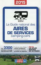 Couverture du livre « Le guide national des aires de services 2015 » de  aux éditions Lariviere