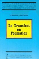 Couverture du livre « Le transfert en formation » de Dominique Carpentier aux éditions Sorbonne Universite Presses