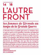 Couverture du livre « L'autre front ; les femmes de Gironde au temps de la Grande Guerre » de  aux éditions Le Festin