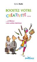 Couverture du livre « Boostez votre créativité » de Sylvie Batlle aux éditions Jouvence