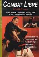 Couverture du livre « Combat libre ; pankido t.2 » de Patrick Lombardo aux éditions Em