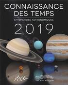 Couverture du livre « Connaissance des temps 2019 ; éphémérides astronomiques » de Imcce Imcce aux éditions Imcce