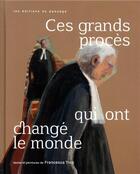 Couverture du livre « Ces grands procès qui ont changé le monde » de Francesca Trop aux éditions Du Passage