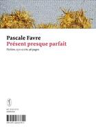 Couverture du livre « Présent presque parfait » de Pascale Favre aux éditions Art Et Fiction