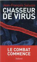 Couverture du livre « Chasseurs de virus : préparons-nous » de Jean-Francois Saluzzo aux éditions Balland