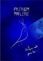 Couverture du livre « Prénom Marlène : livret d'art » de  aux éditions Prenom Marlene