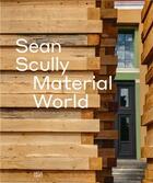 Couverture du livre « Sean Scully : material world » de Haubro Jensen et Annette Johansen et Raphy Sarkissian aux éditions Hatje Cantz