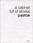 Couverture du livre « A cabinet full of stories : the next 100 years for a bold dutch design factory » de Pastoe aux éditions Lannoo
