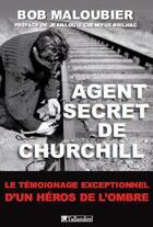 Couverture du livre « Agent secret de Churchill » de Jean-Louis Cremieux-Brilhac et Bob Maloubier aux éditions Tallandier