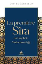 Couverture du livre « La première Sîra du Prophète Muhammad » de Ibn Ishaq aux éditions Albouraq