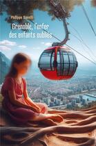 Couverture du livre « Grenoble, l'enfer des enfants oubliés » de Philippe Savelli aux éditions Librinova