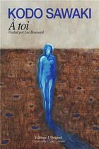 Couverture du livre « À toi » de Kodo Sawaki aux éditions L'originel Charles Antoni