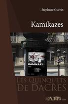Couverture du livre « Kamikazes » de Stephane Guerin aux éditions Dacres