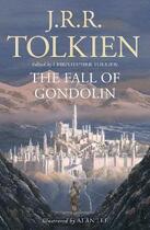 Couverture du livre « THE FALL OF GONDOLIN - ILLUSTRATED EDITION » de J.R.R. Tolkien aux éditions Harper Collins Uk