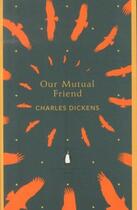 Couverture du livre « Our mutual friend » de Charles Dickens aux éditions Adult Pbs
