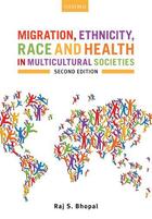 Couverture du livre « Migration, Ethnicity, Race, and Health in Multicultural Societies » de Bhopal Raj S aux éditions Oup Oxford