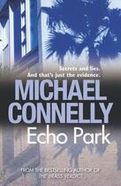 Couverture du livre « Echo Park » de Michael Connelly aux éditions Grand Central