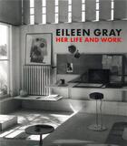 Couverture du livre « Eileen gray her life her work » de Peter Adam aux éditions Thames & Hudson