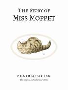 Couverture du livre « Story Of Miss Moppet, The » de Beatrix Potter aux éditions Warne Frederick