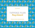 Couverture du livre « Tuppence plain ; penny coloured » de  aux éditions Antique Collector's Club