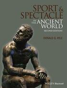 Couverture du livre « Sport and Spectacle in the Ancient World » de Donald G. Kyle aux éditions Wiley-blackwell