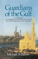 Couverture du livre « Guardians of the Gulf » de Palmer Michael A aux éditions Touchstone