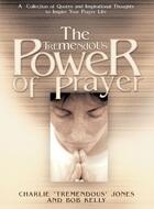 Couverture du livre « The Tremendous Power of Prayer » de Kelly Bob aux éditions Howard Books