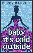 Couverture du livre « Baby It's Cold Outside » de Barrett Kerry aux éditions Carina