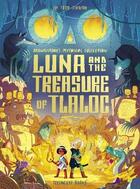 Couverture du livre « LUNA AND THE TREASURE OF TLALOC » de Joe Todd-Stanton aux éditions Flying Eye Books