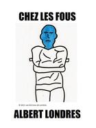 Couverture du livre « Chez les fous » de Albert Londres aux éditions Les Editions De Londres