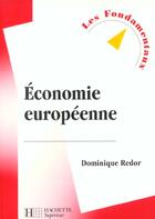 Couverture du livre « Economie Europeenne » de Dominique Redor aux éditions Hachette Education