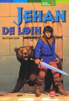 Couverture du livre « Jehan de loin » de Solet-B aux éditions Le Livre De Poche Jeunesse