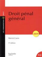 Couverture du livre « Droit pénal général (édition 2019) » de Patrick Canin aux éditions Hachette Education