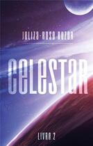 Couverture du livre « Celestar Tome 2 » de Jeliza-Rose Buzor aux éditions Hlab